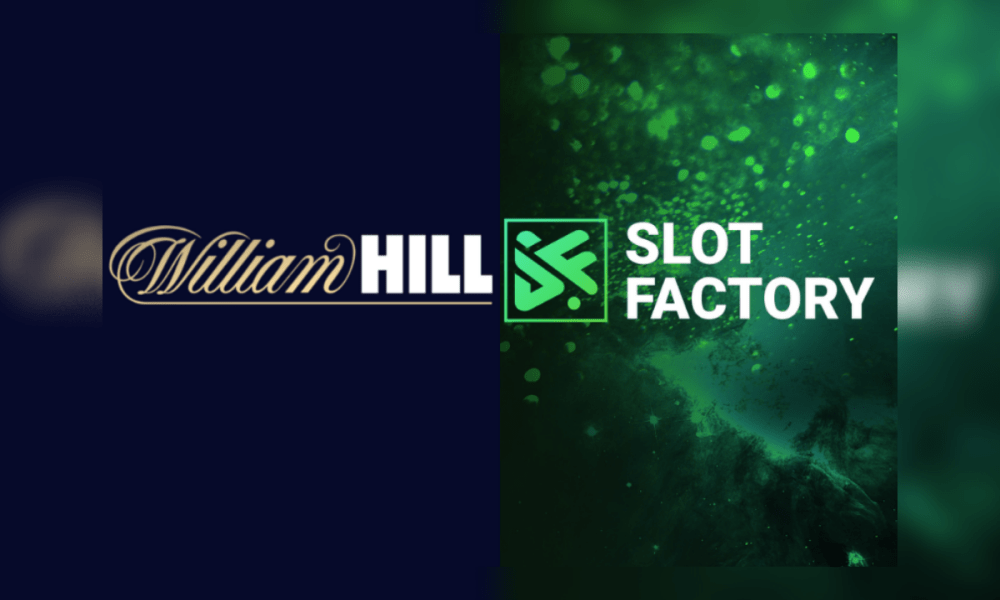 Slots Factory ประกาศความร่วมมือล่าสุดกับ William Hill – ข่าวอุตสาหกรรมเกมยุโรป