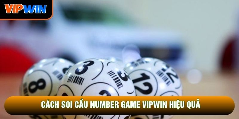 Cách soi cầu number game Vipwin hiệu quả Cách soi cầu number game Vipwin hiệu quả