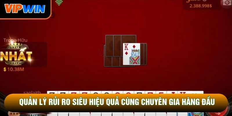 Quản lý rủi ro siêu hiệu quả cùng chuyên gia hàng đầu